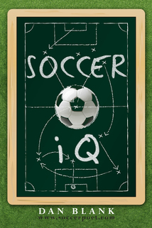 Soccer iQ Volume 1 by Dan Blank